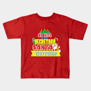 Be nice to the Secretary Santa is watching gift idea Kids T-Shirt